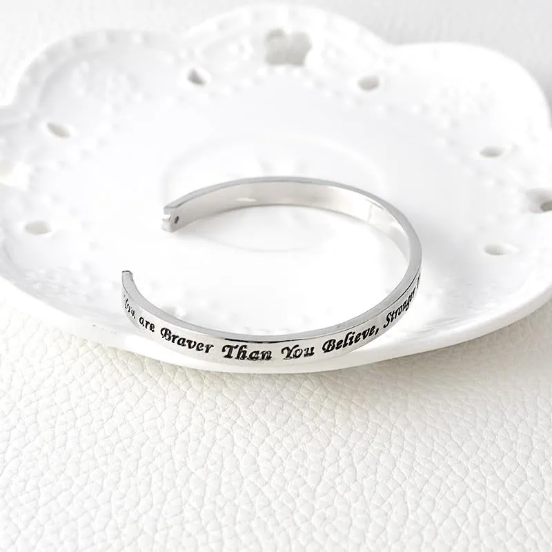 "You're Braver Than You Believe Stronger Than You Seem" Silver Bangle